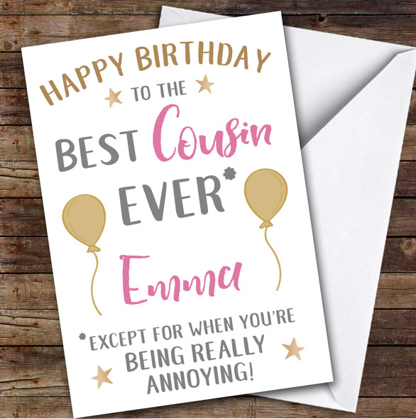 Birthday Card Personalised Cousin Best Except When You're Annoying Pink