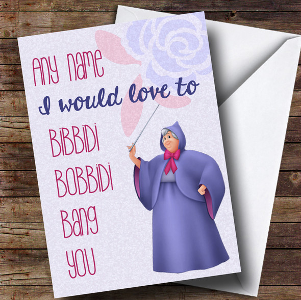 Funny Fairy Godmother Bibbidi Bang You Valentines Personalised Card