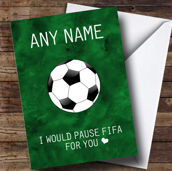 Funny Pause FIFA For You Valentines Personalised Card
