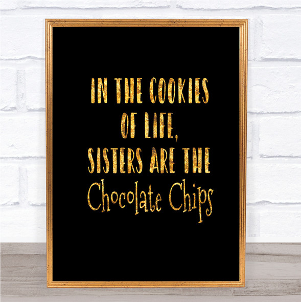 In The Cookies Of Life Quote Print Black & Gold Wall Art Picture