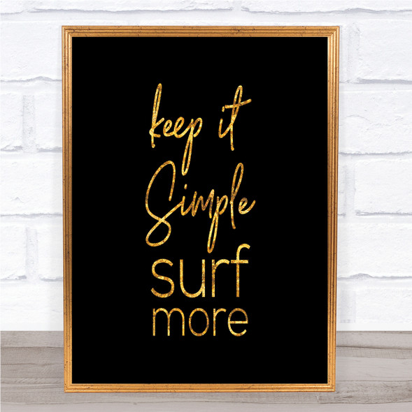 Keep It Simple Quote Print Black & Gold Wall Art Picture
