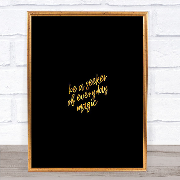 Be A Seeker Quote Print Black & Gold Wall Art Picture