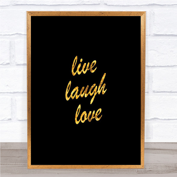 Live Laugh Quote Print Black & Gold Wall Art Picture