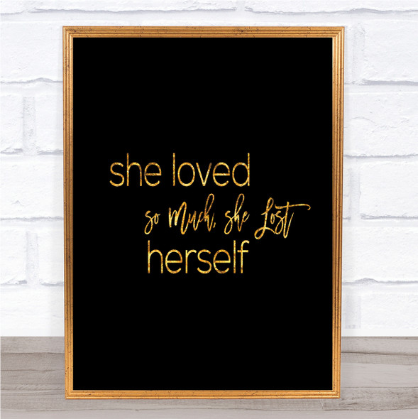 Lost Herself Quote Print Black & Gold Wall Art Picture