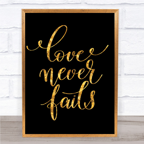 Love Never Fails Quote Print Black & Gold Wall Art Picture