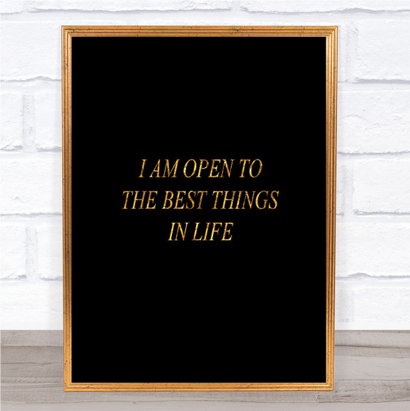 Open To The Best Quote Print Black & Gold Wall Art Picture
