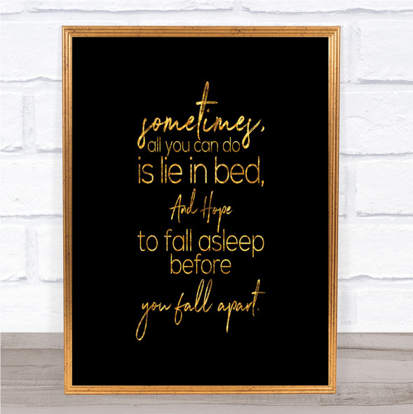 Fall Apart Quote Print Black & Gold Wall Art Picture