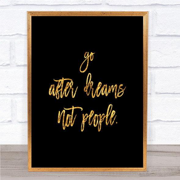Go After Dreams Quote Print Black & Gold Wall Art Picture