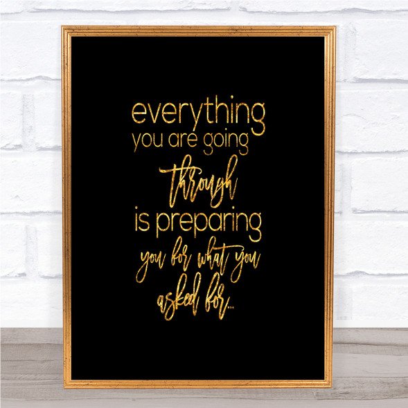 Going Through Quote Print Black & Gold Wall Art Picture