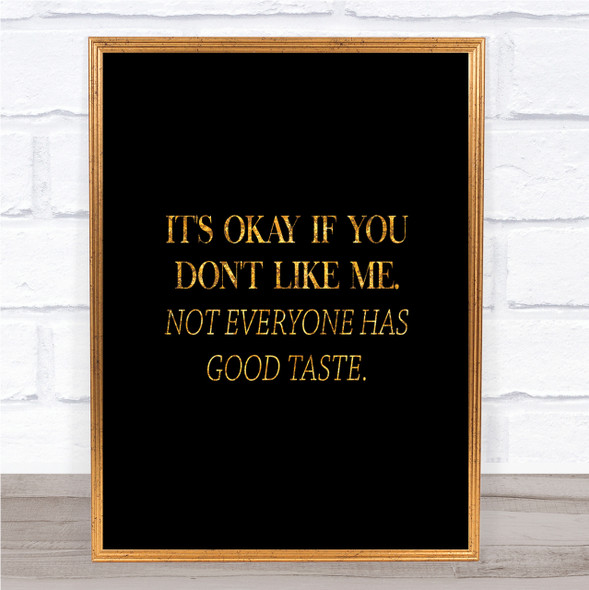 Good Taste Quote Print Black & Gold Wall Art Picture