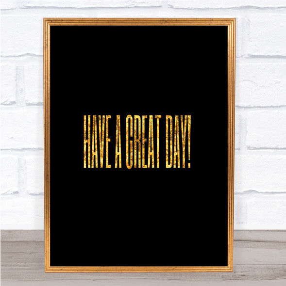 Great Day Quote Print Black & Gold Wall Art Picture