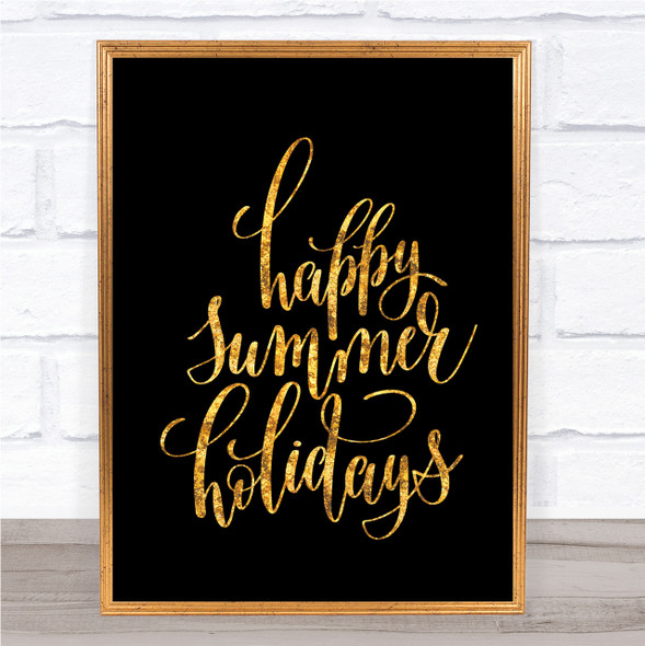 Happy Summer Holidays Quote Print Black & Gold Wall Art Picture