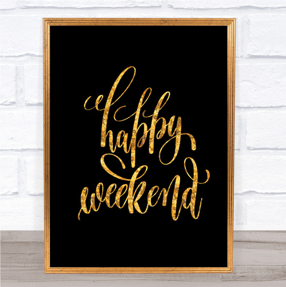 Happy Week Quote Print Black & Gold Wall Art Picture