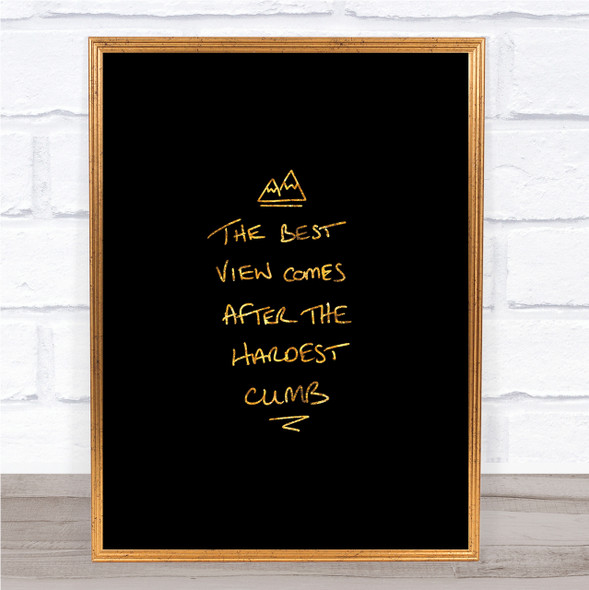 Hardest Climb Quote Print Black & Gold Wall Art Picture