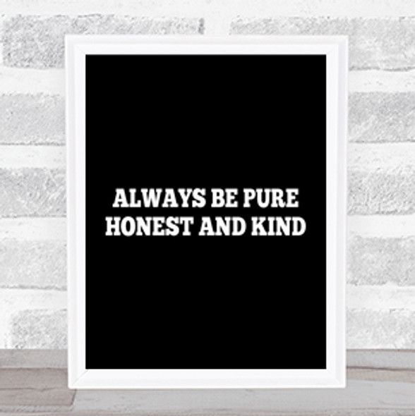Honest And Kind Quote Print Black & White