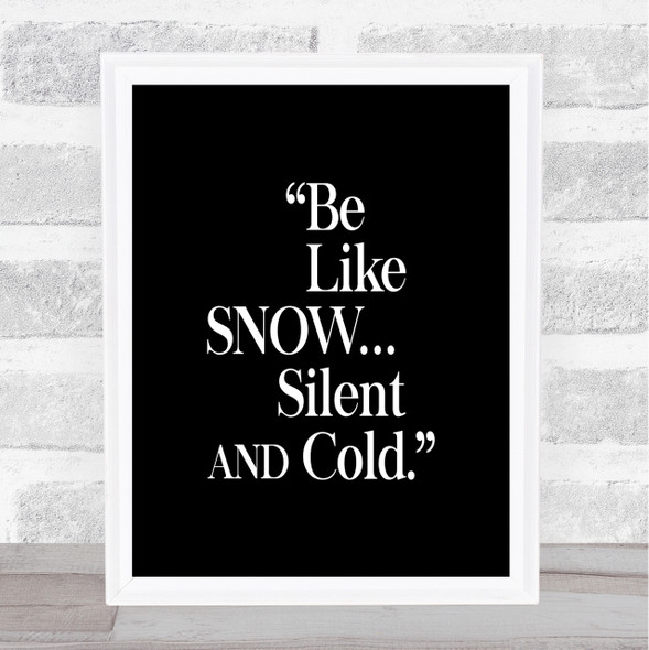 Like Snow Quote Print Black & White