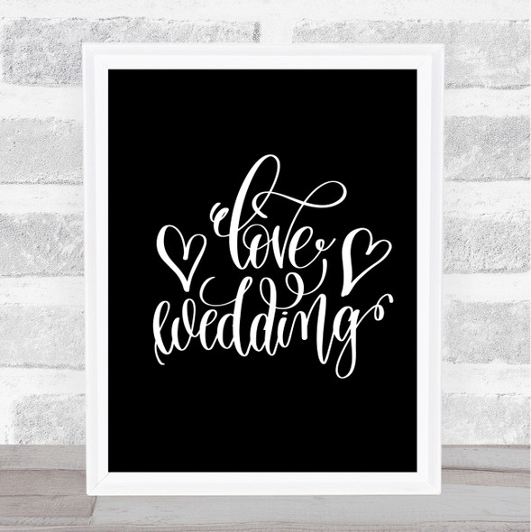 Love Wedding Quote Print Black & White