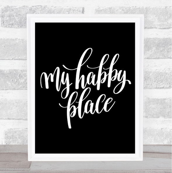 My Happy Place Quote Print Black & White