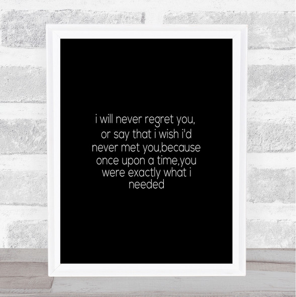 Never Regret You Quote Print Black & White