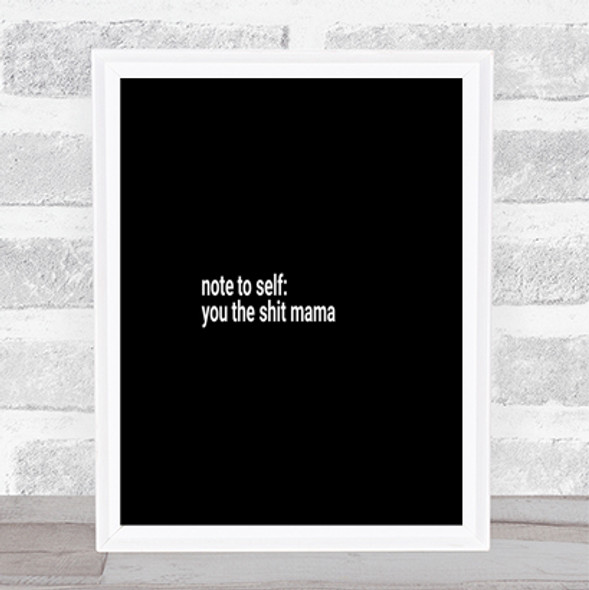 Note To Self Quote Print Black & White