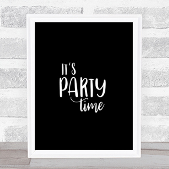 Party Time Quote Print Black & White