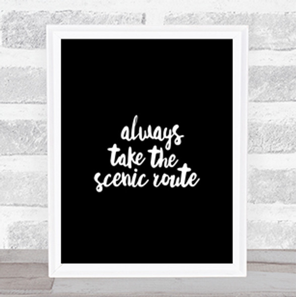 Scenic Route Quote Print Black & White