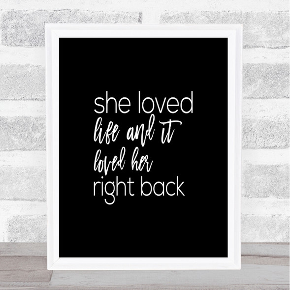 She Loved Life Quote Print Black & White