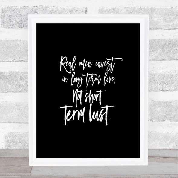Short Term Lust Quote Print Black & White
