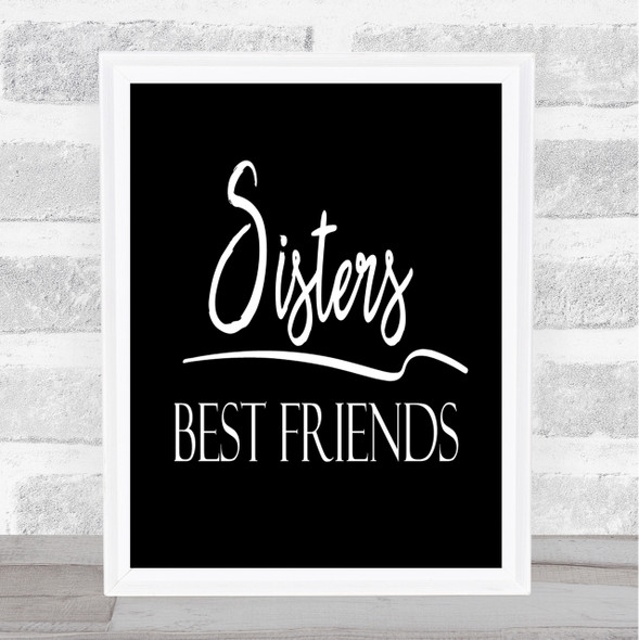 Sisters Best Friends Quote Print Black & White