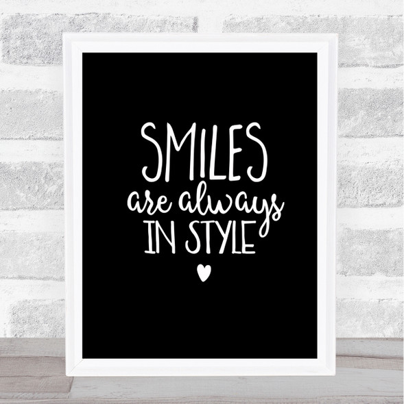 Smiles Are Always In Style Quote Print Black & White