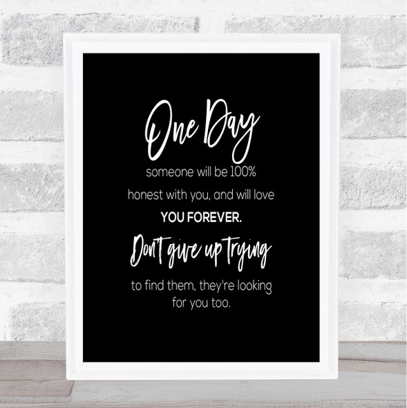 Someone Will Be Quote Print Black & White