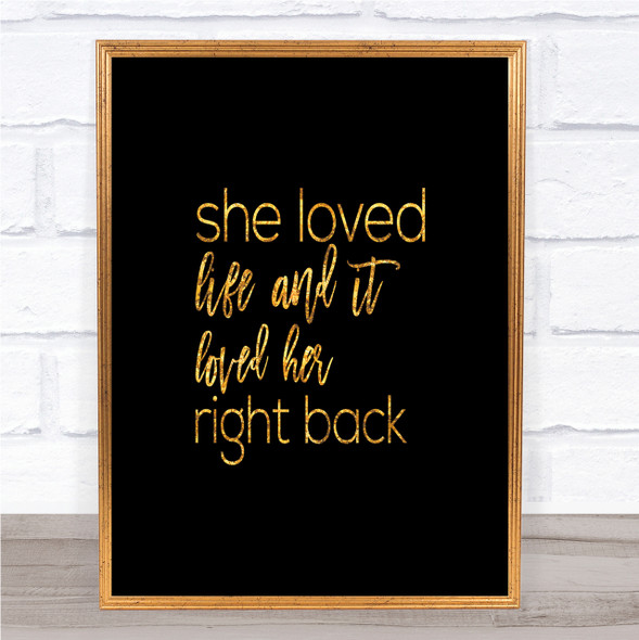 She Loved Life Quote Print Black & Gold Wall Art Picture