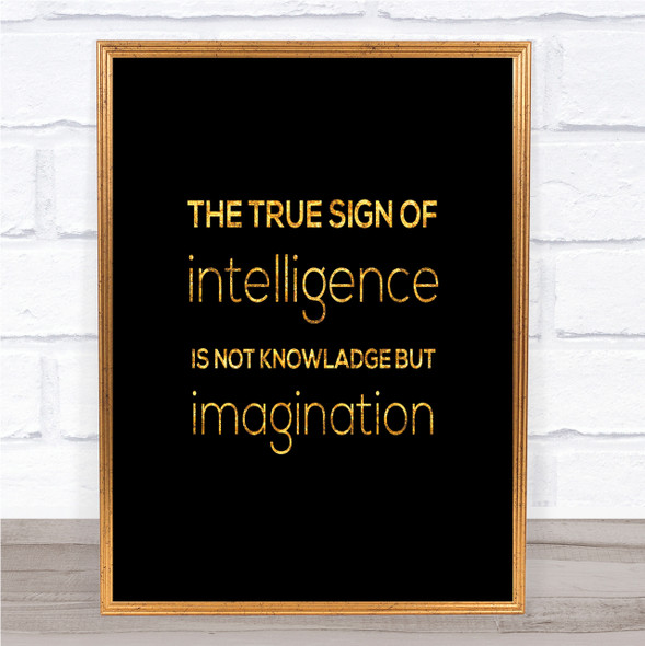 Sign Of Intelligence Quote Print Black & Gold Wall Art Picture