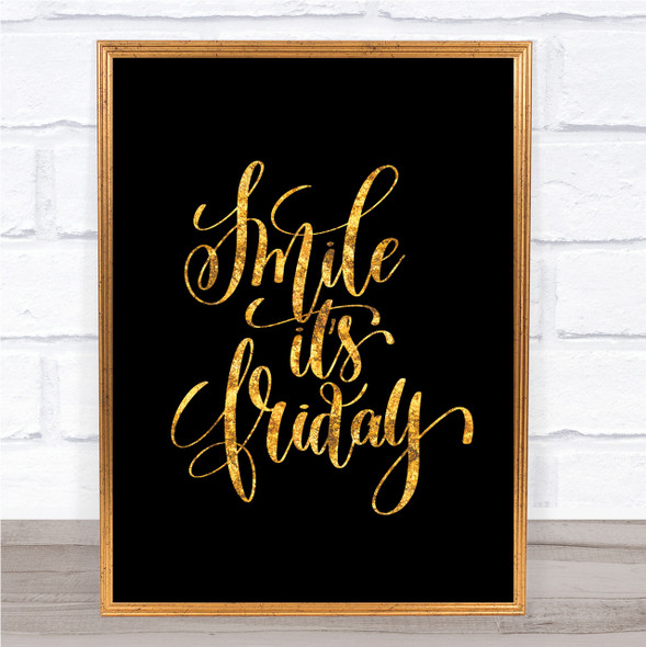 Smile Its Friday Quote Print Black & Gold Wall Art Picture