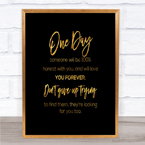Someone Will Be Quote Print Black & Gold Wall Art Picture