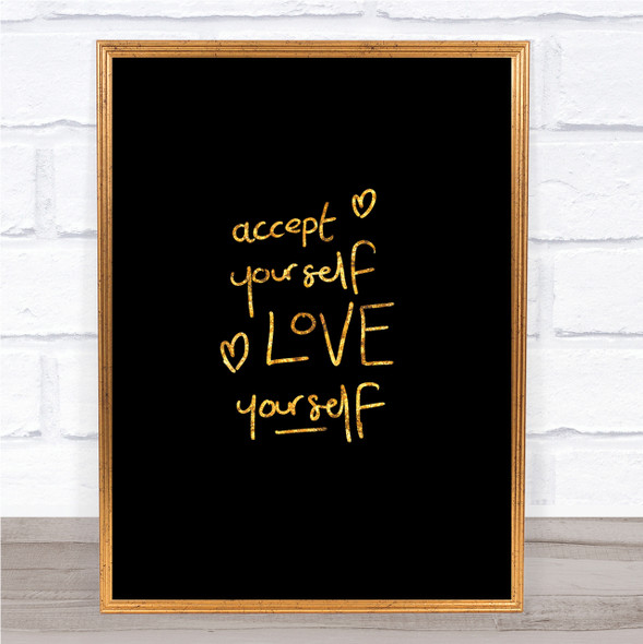 Accept Yourself Quote Print Black & Gold Wall Art Picture