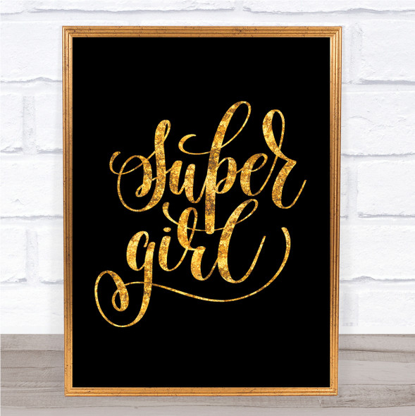 Super Girl Quote Print Black & Gold Wall Art Picture