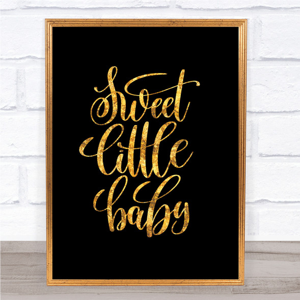 Sweet Little Baby Quote Print Black & Gold Wall Art Picture