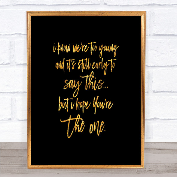 Too Young Quote Print Black & Gold Wall Art Picture
