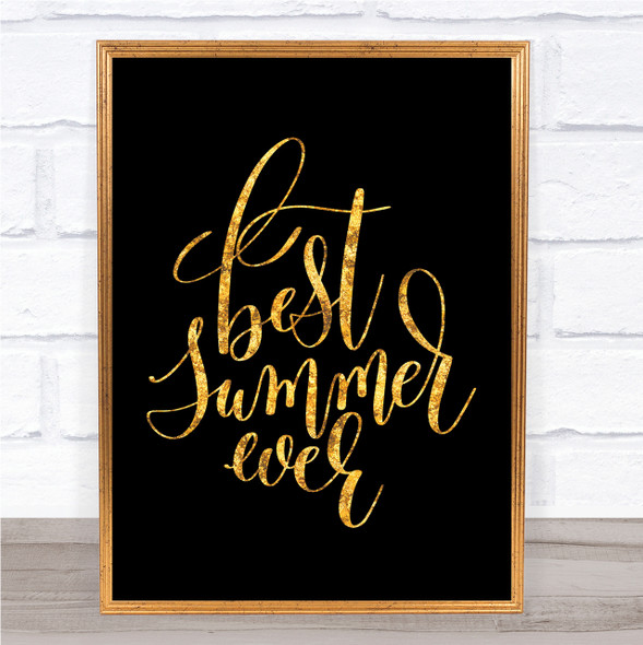 Best Summer Ever Quote Print Black & Gold Wall Art Picture