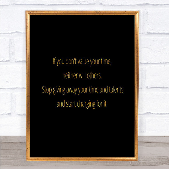 Value Your Time Quote Print Black & Gold Wall Art Picture
