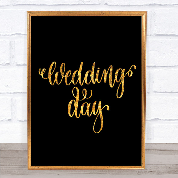 Wedding Day Quote Print Black & Gold Wall Art Picture