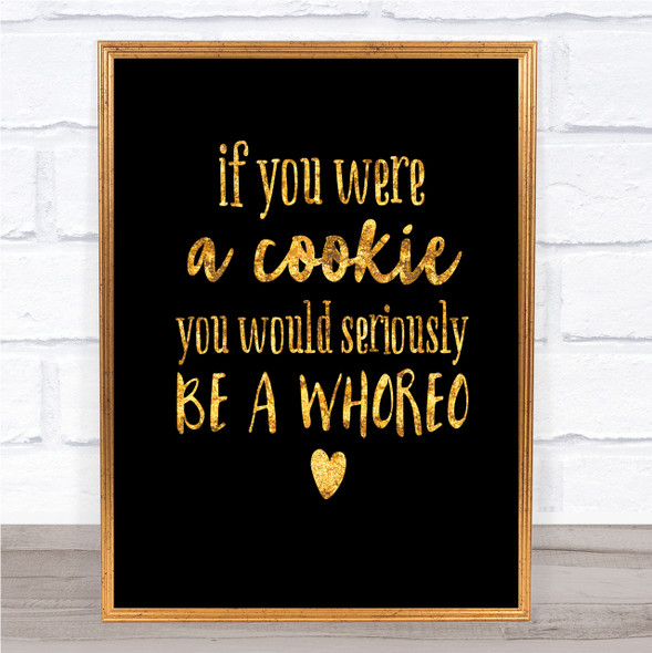 Whoreo Funny Quote Print Black & Gold Wall Art Picture