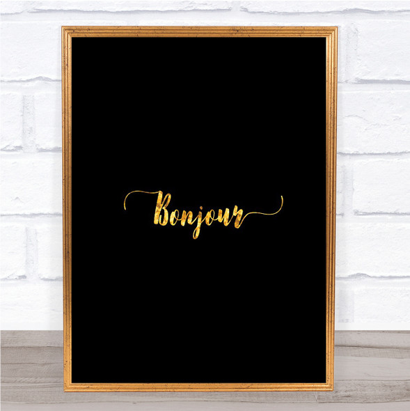 Bonjour Quote Print Black & Gold Wall Art Picture