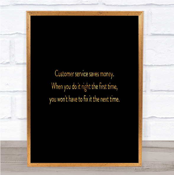 Customer Service Saves Money Quote Print Black & Gold Wall Art Picture