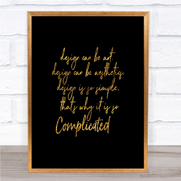 Design Can Be Art Quote Print Black & Gold Wall Art Picture