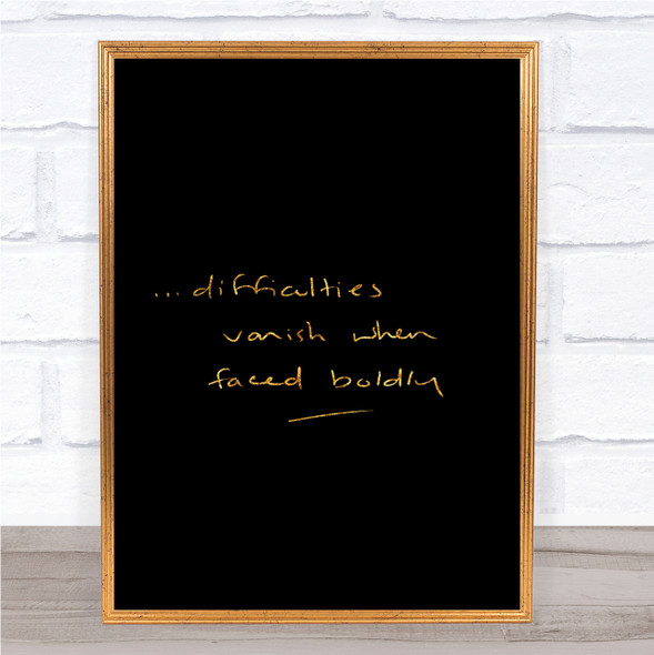 Difficulties Quote Print Black & Gold Wall Art Picture