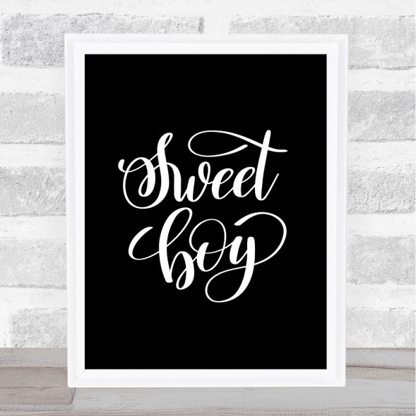 Sweet Boy Quote Print Black & White