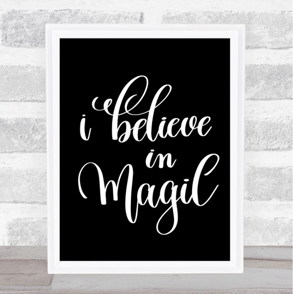 Believe In Magic Quote Print Black & White