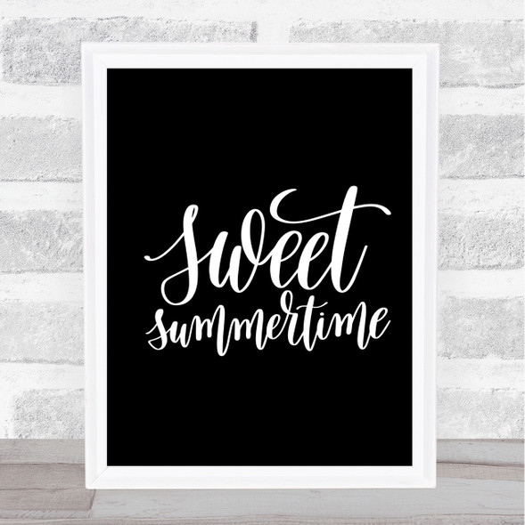 Sweet Summertime Quote Print Black & White